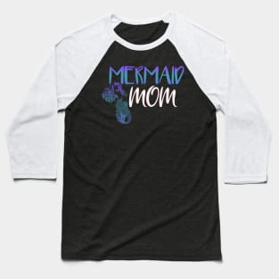 Mermaid Mom Baseball T-Shirt